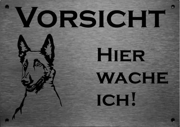 Edelstahl Warnschild Malinois VORSICHT Hier wache ich!